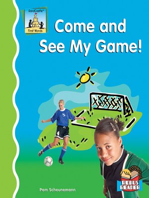 cover image of Come and See My Game!